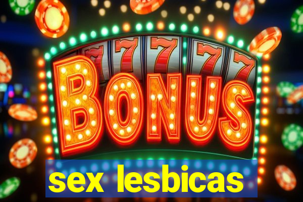 sex lesbicas